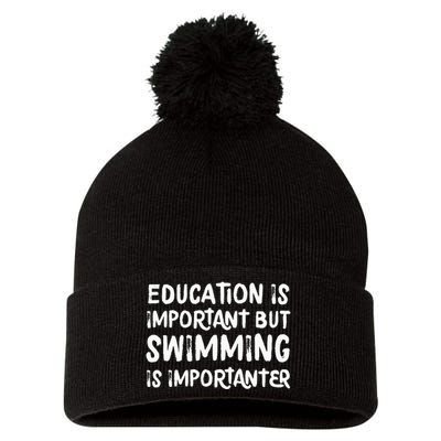 Education Is Important But Swimming Is Importanter Pom Pom 12in Knit Beanie