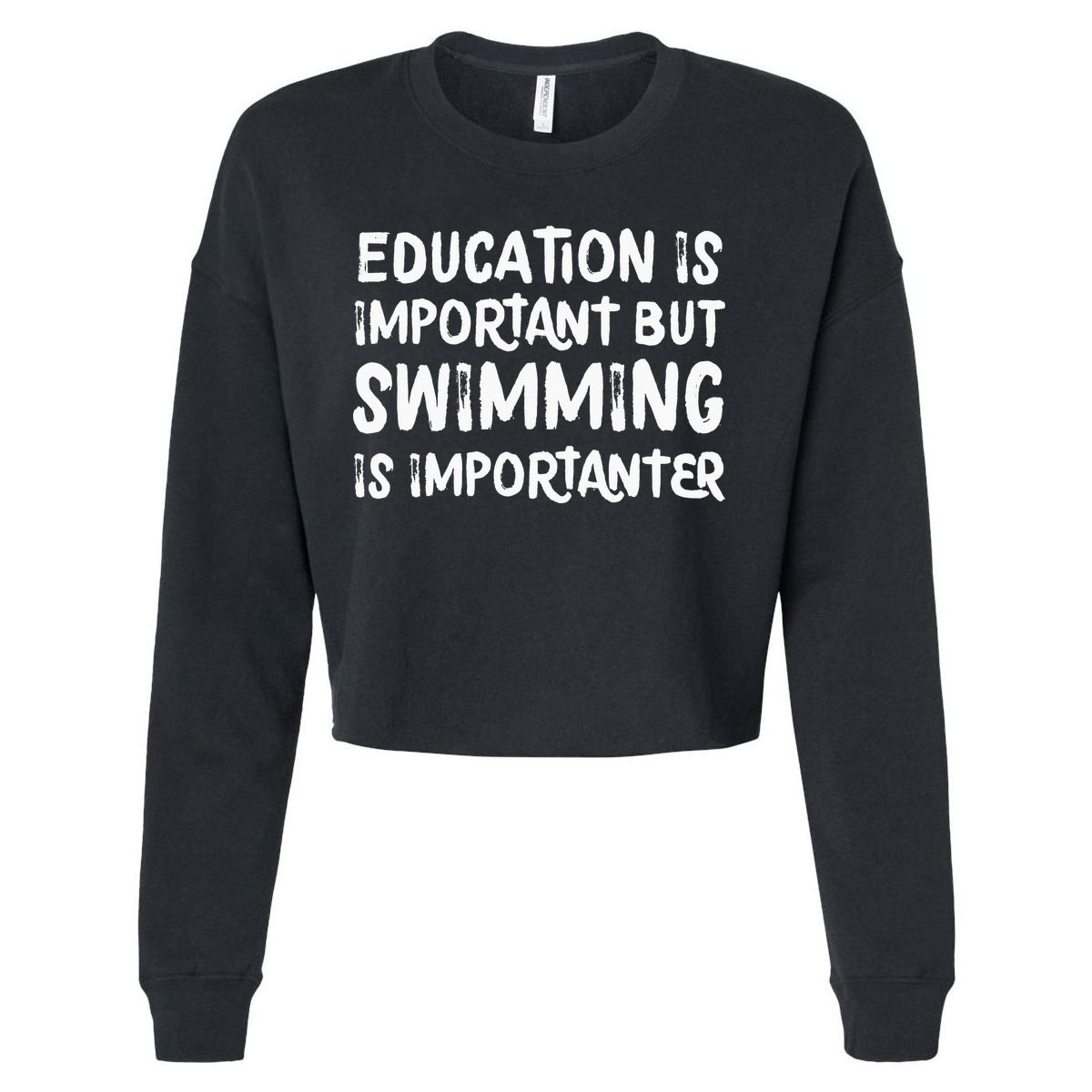 Education Is Important But Swimming Is Importanter Cropped Pullover Crew