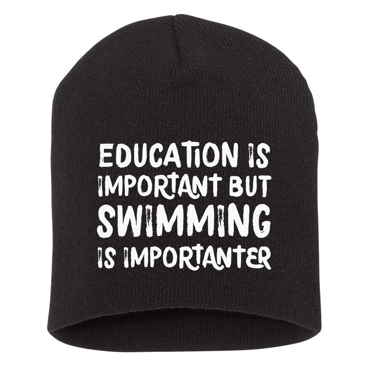 Education Is Important But Swimming Is Importanter Short Acrylic Beanie
