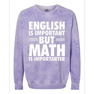 English Is Important But Math Is Importanter Colorblast Crewneck Sweatshirt