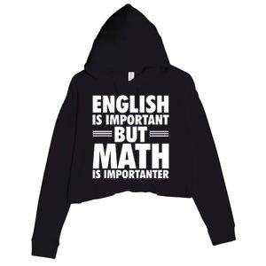 English Is Important But Math Is Importanter Crop Fleece Hoodie