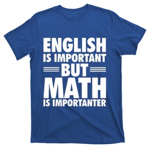 English Is Important But Math Is Importanter T-Shirt