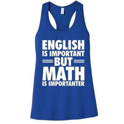 English Is Important But Math Is Importanter Women's Racerback Tank