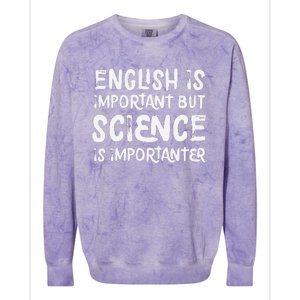 English Is Important But Science Is Importanter Funny Colorblast Crewneck Sweatshirt