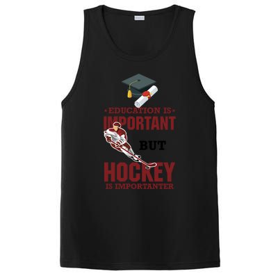 Education Is Important But Hockey Is Importanter Ice Sport Gift PosiCharge Competitor Tank