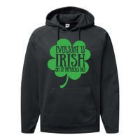 Everyone Is Irish On St Patricks Day Performance Fleece Hoodie