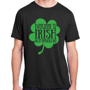 Everyone Is Irish On St Patricks Day Adult ChromaSoft Performance T-Shirt