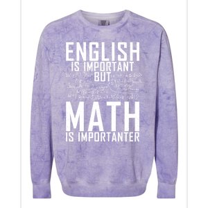 English Is Important But Math Is Importanter Teaching Math Colorblast Crewneck Sweatshirt