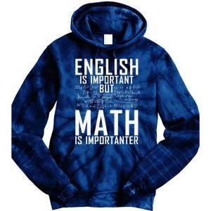 English Is Important But Math Is Importanter Teaching Math Tie Dye Hoodie