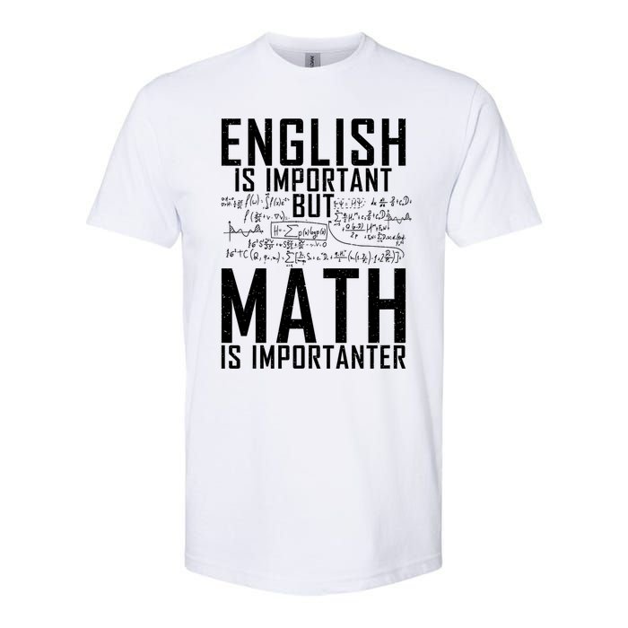 English Is Important But Math Is Importanter Teaching Math Softstyle CVC T-Shirt