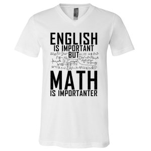 English Is Important But Math Is Importanter Teaching Math V-Neck T-Shirt