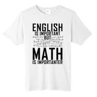 English Is Important But Math Is Importanter Teaching Math Tall Fusion ChromaSoft Performance T-Shirt