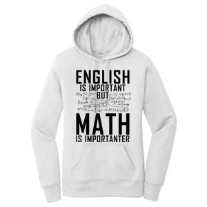 English Is Important But Math Is Importanter Teaching Math Women's Pullover Hoodie