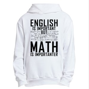 English Is Important But Math Is Importanter Teaching Math Urban Pullover Hoodie