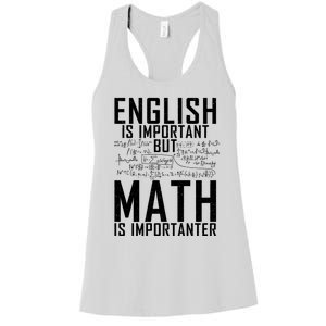 English Is Important But Math Is Importanter Teaching Math Women's Racerback Tank