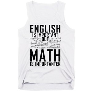 English Is Important But Math Is Importanter Teaching Math Tank Top