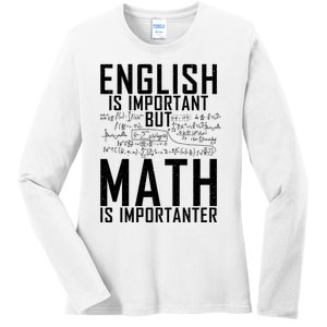 English Is Important But Math Is Importanter Teaching Math Ladies Long Sleeve Shirt