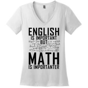 English Is Important But Math Is Importanter Teaching Math Women's V-Neck T-Shirt