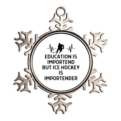 Education Is Important Ice Hockey Importanter Gift Metallic Star Ornament