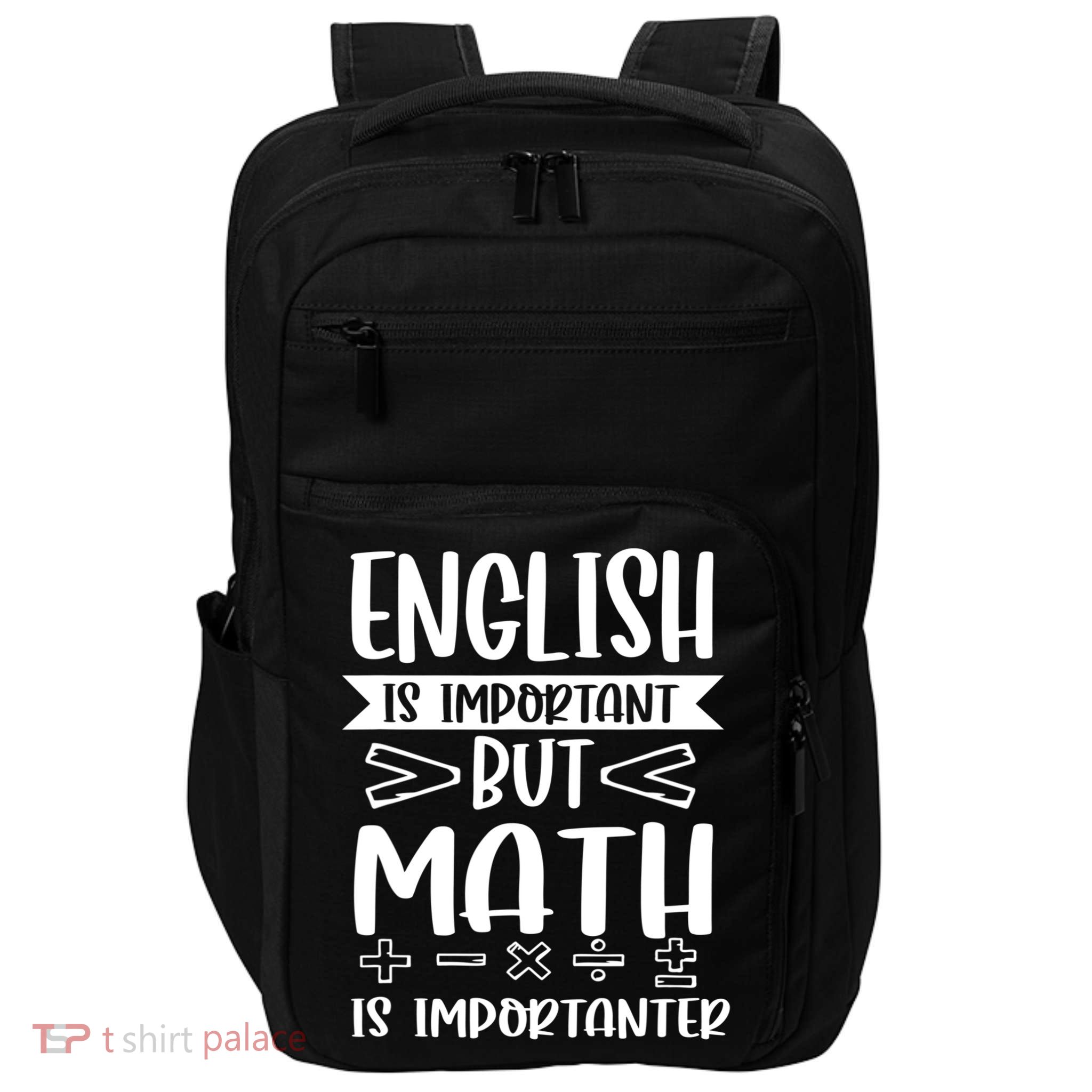 English Is Important But Math Is Importanter Impact Tech Backpack