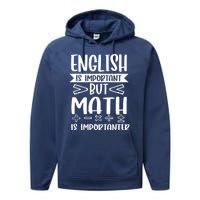 English Is Important But Math Is Importanter Performance Fleece Hoodie