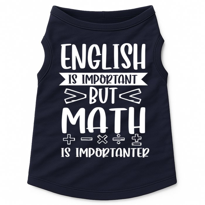 English Is Important But Math Is Importanter Doggie Tank