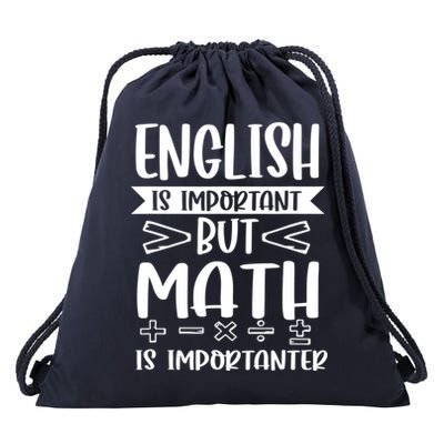 English Is Important But Math Is Importanter Drawstring Bag