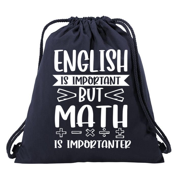 English Is Important But Math Is Importanter Drawstring Bag