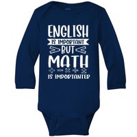 English Is Important But Math Is Importanter Baby Long Sleeve Bodysuit