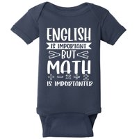 English Is Important But Math Is Importanter Baby Bodysuit