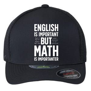 English Is Important But Math Is Importanter Flexfit Unipanel Trucker Cap