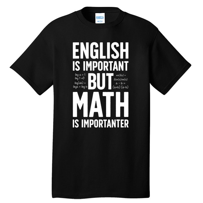 English Is Important But Math Is Importanter Tall T-Shirt