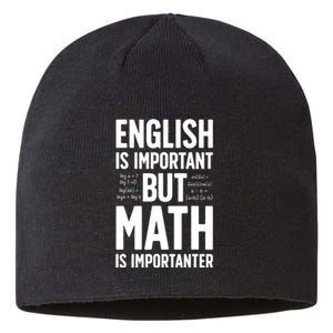 English Is Important But Math Is Importanter Sustainable Beanie