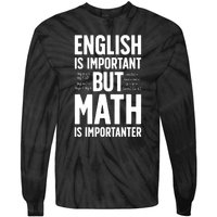 English Is Important But Math Is Importanter Tie-Dye Long Sleeve Shirt