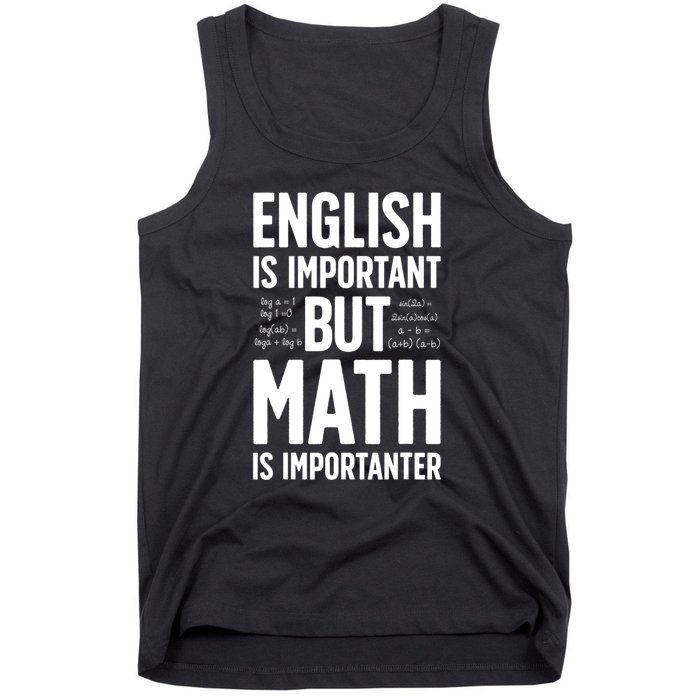 English Is Important But Math Is Importanter Tank Top