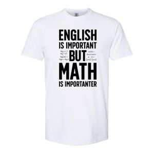 English Is Important But Math Is Importanter Softstyle CVC T-Shirt