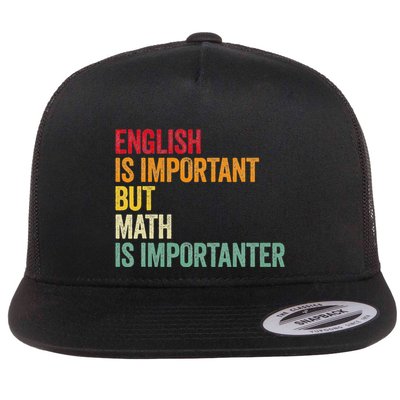 English Is Important But Math Is Importanter Flat Bill Trucker Hat