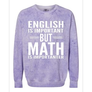 English Is Important But Math Is Importanter Colorblast Crewneck Sweatshirt