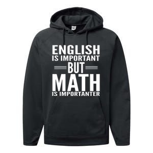 English Is Important But Math Is Importanter Performance Fleece Hoodie