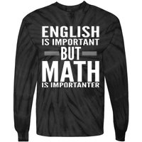 English Is Important But Math Is Importanter Tie-Dye Long Sleeve Shirt