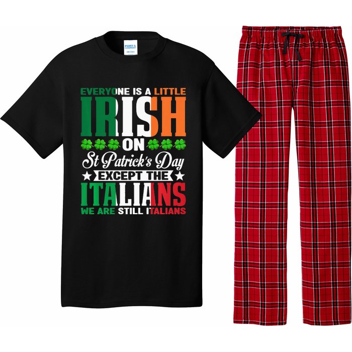 Everyone is Irish Except Italian on St. Patrick's Day Pajama Set