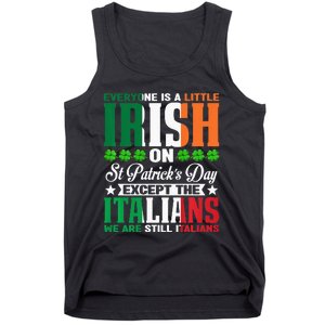 Everyone is Irish Except Italian on St. Patrick's Day Tank Top