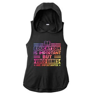 Education Is Important But Video Games Is Importanter Ladies PosiCharge Tri-Blend Wicking Draft Hoodie Tank