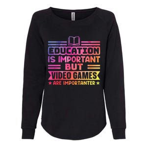 Education Is Important But Video Games Is Importanter Womens California Wash Sweatshirt