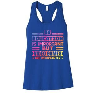 Education Is Important But Video Games Is Importanter Women's Racerback Tank