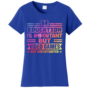 Education Is Important But Video Games Is Importanter Women's T-Shirt