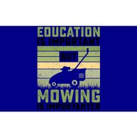 Education Is Important But Mowing Is Importanter Lawn Mowing Gift Bumper Sticker