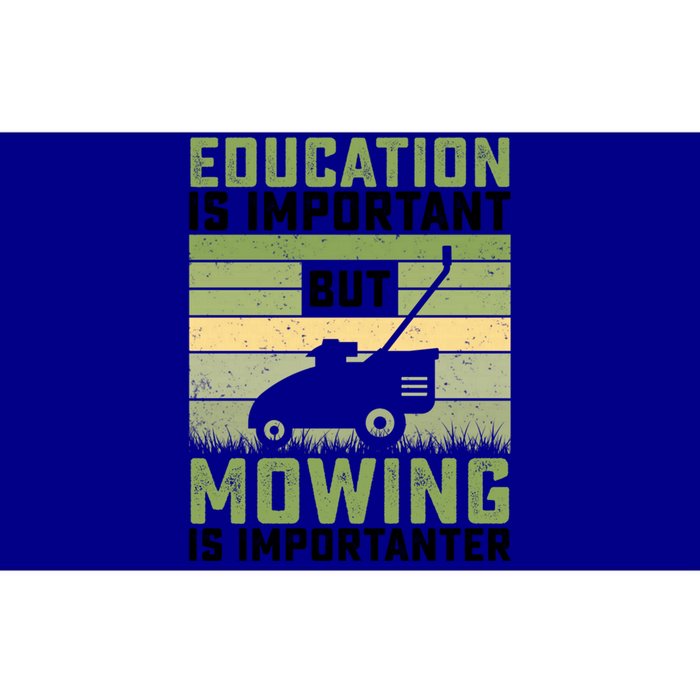 Education Is Important But Mowing Is Importanter Lawn Mowing Gift Bumper Sticker