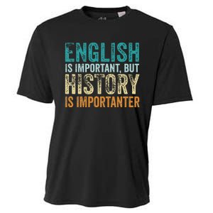 English Is Important But History Is Importanter Teacher Gift Cooling Performance Crew T-Shirt