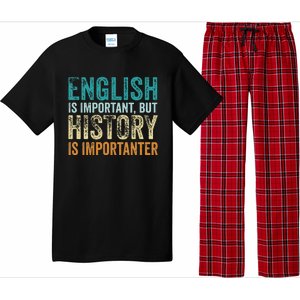 English Is Important But History Is Importanter Teacher Gift Pajama Set